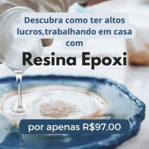 Escola do epóxi, domine as técnicas da resina epóxi